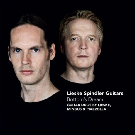 BOTTOM`S DREAM: GUITAR DUOS BY LIESKE,MINGUS & PIAZZOLLA
