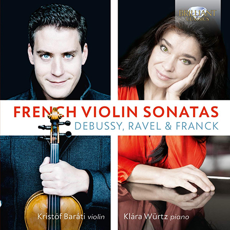 FRENCH VIOLIN SONATAS/ KRISTOF BARATI, KLARA WURTZ [드뷔시, 라벨, 프랭크: 프랑스 바이올린 소나타 - 크리스토프 바라티, 클라라 뷔르츠]