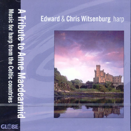 A TRIBUTE TO ANNE MACDEARMID/ MUSIC FOR HARP FROM THE CELTIC COUNTRIES