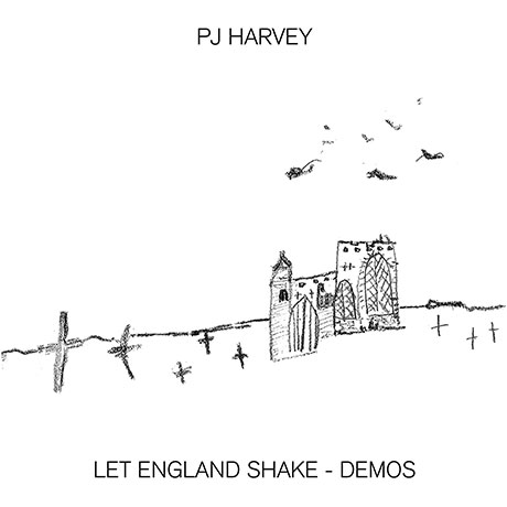 LET ENGLAND SHAKE - DEMOS