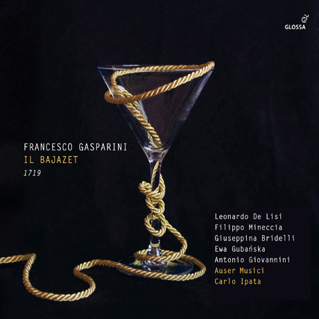 IL BAJAZET/ CARLO IPATA, AUSER MUSICI [가스파리니: 일 바자제트]