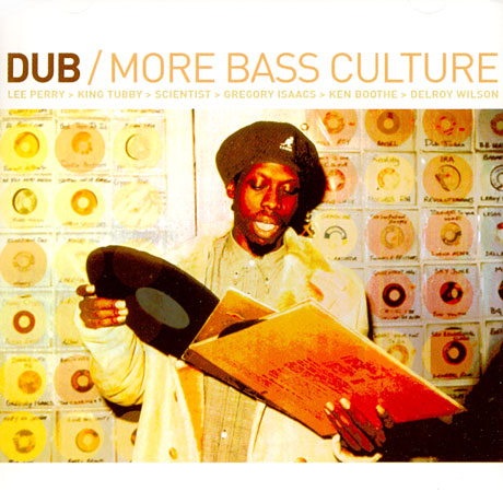 DUB: MORE BASS CULTURE