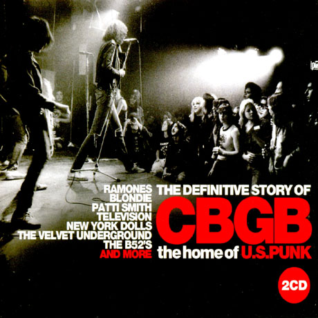 THE DEFINITIVE STORY OF CBGB: THE HOME OF U.S. PUNK