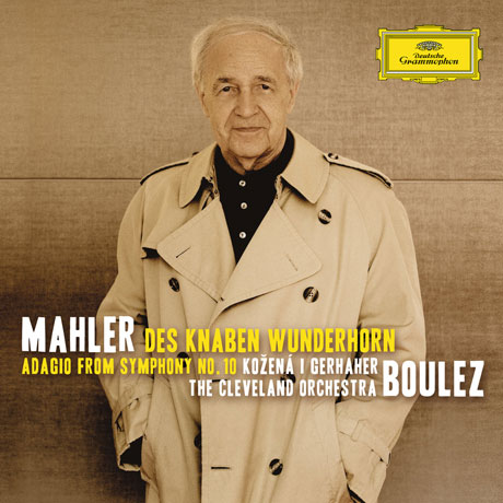 DES KNABEN WUNDERHORN, ADAGIO FROM SYMPHONY NO.10/ MAGDALENA KOZENA, PIERRE BOULEZ [말러: 어린이의 이상한 뿔피리 & 교향곡 10번 - 코제나, 불레즈]
