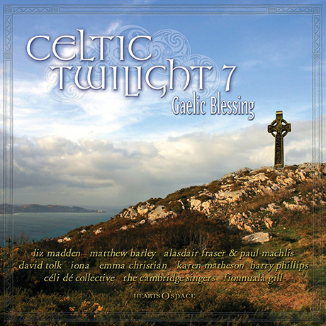 CELTIC TWILIGHT 7: GAELIC BLESSING