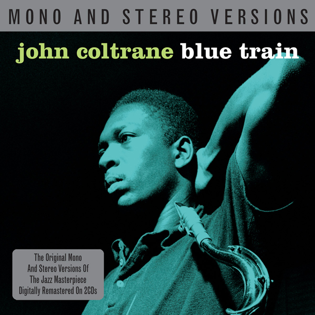 BLUE TRAIN [MONO AND STEREO VERSIONS]