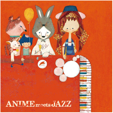 ANIME MEETS JAZZ: CHEERFUL SONGS