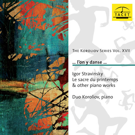 LE SACRE DU PRINTEMPS & OTHER PIANO WORKS/ DUO KOROLIOV [코롤리오프 17집: 스트라빈스키 네 손 피아노를 위한 작품들]