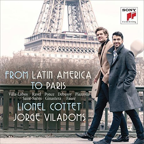 FROM LATIN AMERICA TO PARIS: WORKS FOR CELLO AND PIANO/ LIONEL COTTET, JORGE VILADOMS [라틴 아메리카에서 파리까지: 첼로와 피아노를 위한 작품집 - 리오넬 코테트]