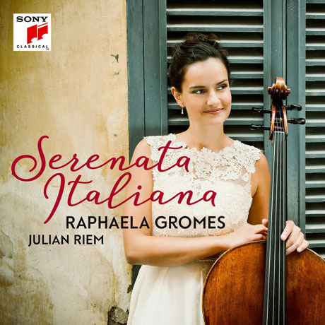 SERENATA ITALIANA/ RAPHAELA GROMES, JULIAN REIM [세레나타 이탈리아나: 부조니, 마르투치, 테데스코 외 - 라파엘라 그롬스]