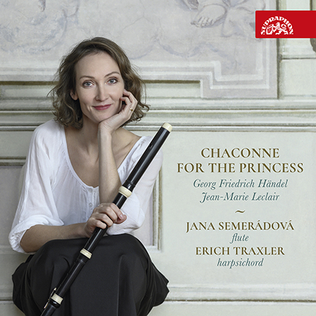 CHACONNE FOR THE PRINCESS/ JANA SEMERADOVA, ERICH TRAXLER [헨델 & 르클레르: 앤 공주를 위한 샤콘 - 야나 제메라도바, 에리히 트락슬러]