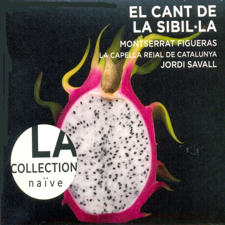 EL CANT DE LA SIBIL-LA: THE SONG OF THE SIBYL/ MONTSERRAT FIGUERAS, JORDI SAVALL [LA COLLECTION NAIVE]