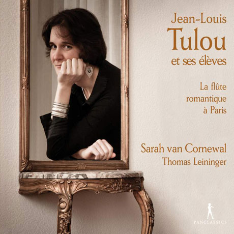 LA FLUTE ROMANTIQUE A PARIS/ SARAH VAN CORNEWAL, THOMAS LEININGER