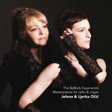 THE BAROCK EXPERIENCE/ JELENA & LJERKA OCIC