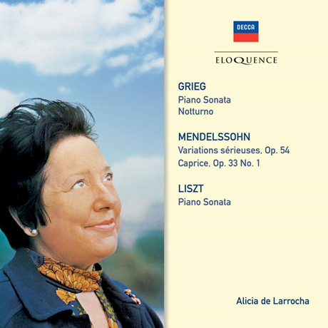 GRIEG, MENDELSSOHN, LISZT: PIANO SONATAS/ ALICIA DE LARROCHA [알리시아 데 라로차: 그리그, 멘델스존, 리스트 피아노 소나타]
