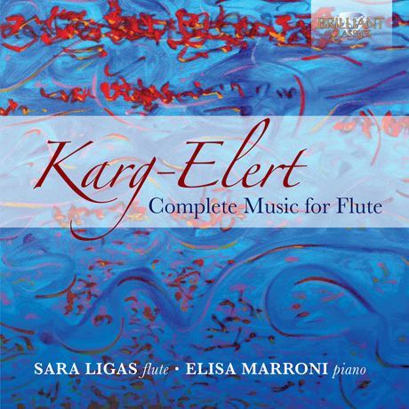 COMPLETE MUSIC FOR FLUTE/ SARA LIGAS, ELISA MARRONI [지그프리트 카르크 엘레르트: 플릇 작품 전집]