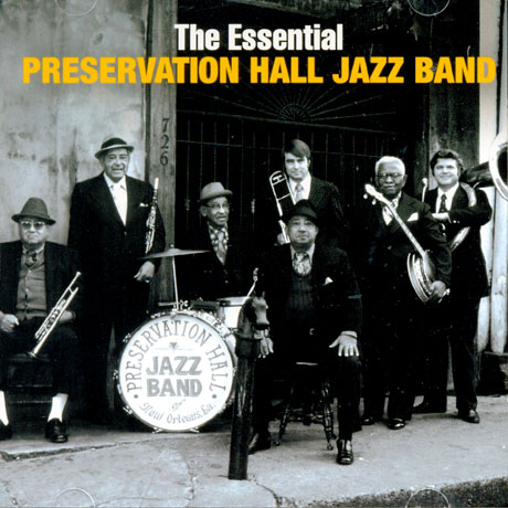 THE ESSENTIAL PRESERVATION HALL JAZZ BAND