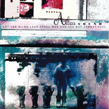 LET THE BLIND LEAD THOSE WHO CAN SEE BUT CANNOT FEEL + ANOTHER BEDROOM EP [REISSUE EDITION]