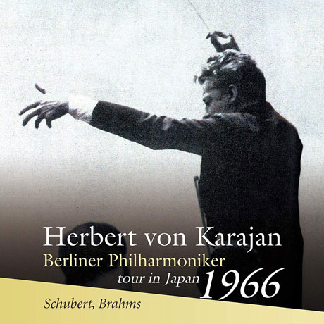 SYMPHONY NO.8 & SYMPHONY NO.2/ HERBERT VON KARAJAN [TOUR IN JAPAN 1966] [슈베르트: 교향곡 8번, 미완성교향곡 & 브람스: 교향곡 2번 - 카라얀, 베를린 필하모닉 오케스트라 1966년 일본 콘서트 투어]