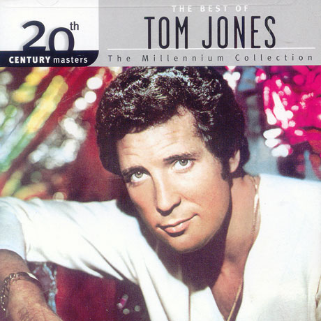 THE BEST OF TOM JONES/ 20TH CENTURY MASTERS THE MILLENNIUM COLLECTION