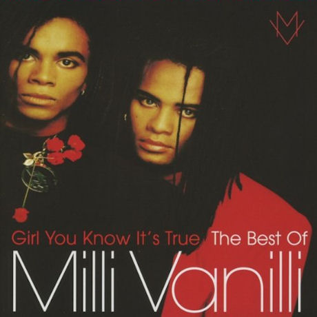 GIRL YOU KNOW IT`S TRUE: THE BEST OF MILLI VANILLI