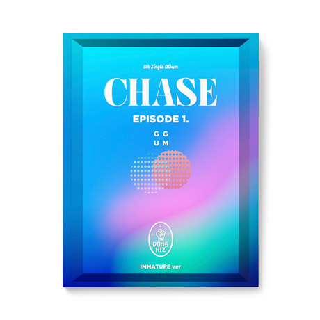 CHASE EPISODE 1. GGUM [싱글 5집]