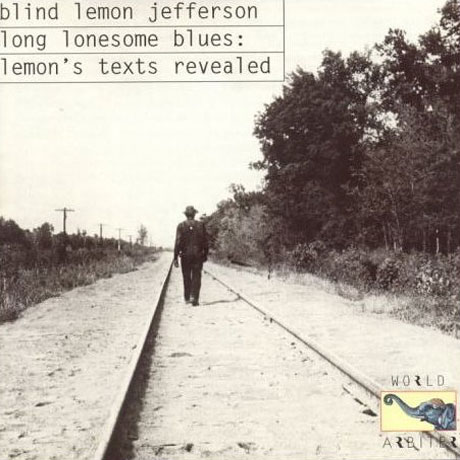 LONG LONESOME BLUES: LEMON`S TEXTS REVEALED
