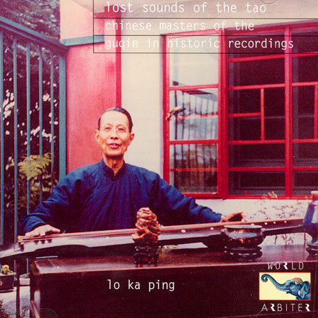 LOST SOUNDS OF THE TAO: CHINESE MASTERS OF THE GUQIN IN HISTORIC RECORDINGS