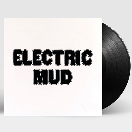 ELECTRIC MUD [LP]
