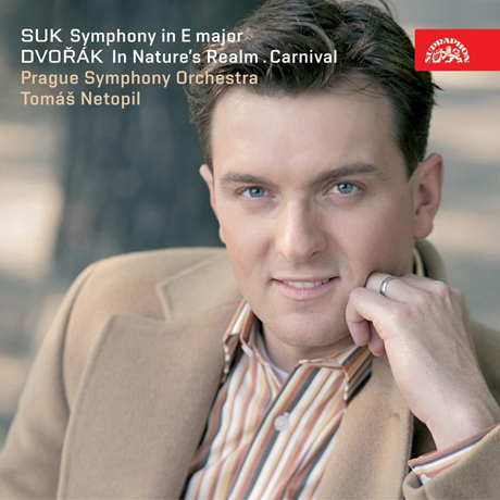 SYMPHONY IN E MAJOR & IN NATURE`S REALM, CARNIVAL/ TOMAS NETOPIL [수크: 교향곡 E장조 & 드보르작: 자연의 영역에서 - 네토필]