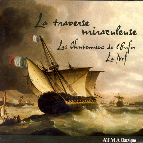 LA TRABENSE MIRACULEUSE/ LES CHARBONNIERS DE L`ENFER [18세기 퀘백 전쟁 당시의 음악]