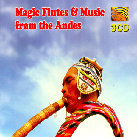 MAGIC FLUTES & MUSIC FROM THE ANDES