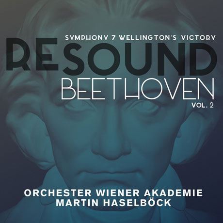 RESOUND VOL.2 - SYMPHONY 7 & WELLINGTONS VICTORY/ MARTIN HASELBOCK [리사운드 베토벤 2집: 교향곡 7번 & 웰링턴의 승리]