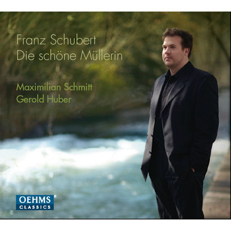 DIE SCHONE MULLERIN/ MAXIMILIAN SCHMITT, GEROLD HUBER