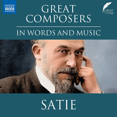 GREAT COMPOSERS: IN WORDS & MUSIC [위대한 작곡가: 에릭 사티]
