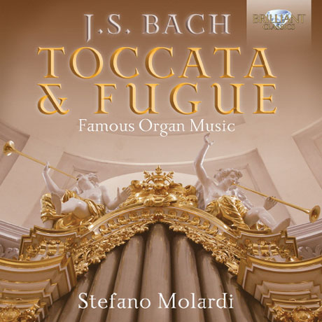 TOCCATA & FUGUE: FAMOUS ORGAN MUSIC/ STEFANO MOLARDI [바흐: 토카타와 푸가]