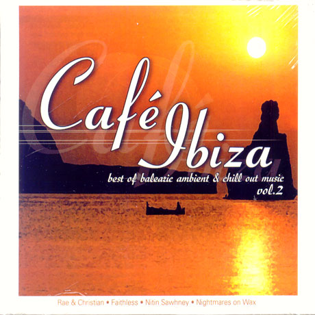 CAFE IBIZA/ BEST OF BALEARIC AMBIENT & CHILL OUT MUSIC