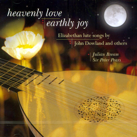 HEAVENLY LOVE, EARTHLY JOY: ELIZABETHAN LUTE SONGS BY JOHN DOWLAND AND OTHERS