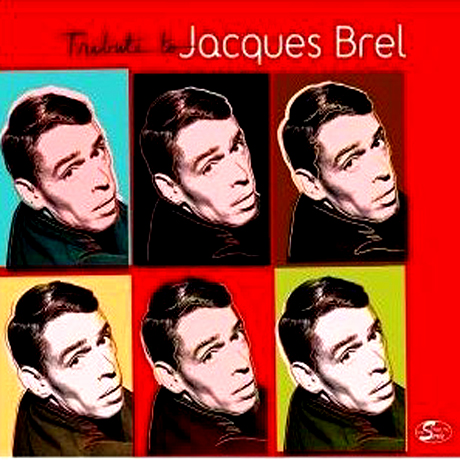 TRIBUTE TO JACQUES BREL
