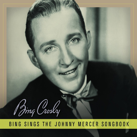 BING SONGS THE JOHNNY MERCER SONGBOOK