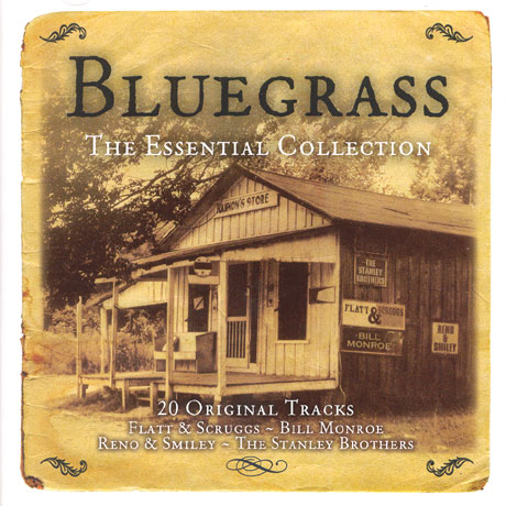 BLUEGRASS: THE ESSENTIAL COLLECTION