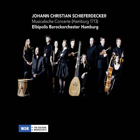 MUSICALISCHE CONCERTE: HAMBURG 1713 [쉬페르데커: 음악적 협주곡]