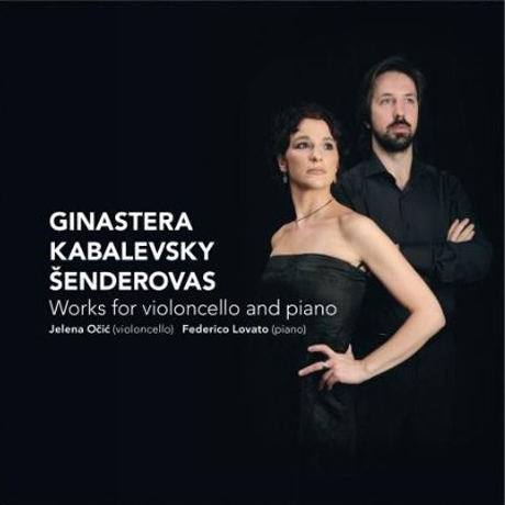 WORKS FOR VIOLONCELLO AND PIANO/ JELENA OCIC & FEDERICO LOVATO [히나스테라, 카발레프스키, 센데로바스: 첼로 작품집]
