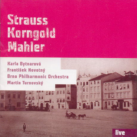 STRAUSS, KORNGOLD, MAHLER/ MARTIN TURNOVSKY