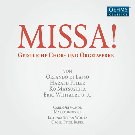 MISSA!: SACRED CHORAL AND ORGAN WORKS/ STEFAN WOLTZ, PETER BADER [칼 오르프 합창단: 미사곡집]