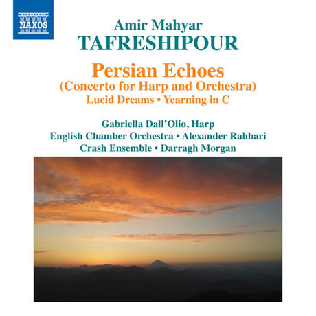 PERSIAN ECHOES: CONCERTO FOR HARP AND ORCHESTRA/ GABRIELLE DALL`OLIO, ALEXANDER [타프레시푸: 페르시아의 메아리, C장조의 동경 외 - 가브리엘라 달로리오]
