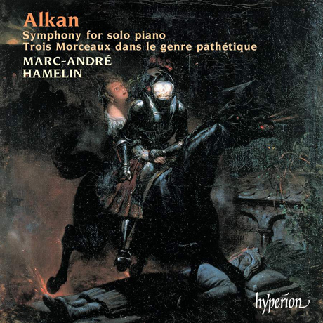 SYMPHONY FOR SOLO PINAO, TRIOS MORCEAUX/ MARC-ANDRE HAMELIN [알캉: 독주 피아노를 위한 심포니, 파테티크 장르에 따른 3개의 소품 - 아믈랭]