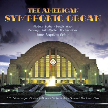 THE AMERICAN SYMPHONIC ORGAN [미국의 심포닉 오르간 연주집 - 장 밥티스트 로뱅]