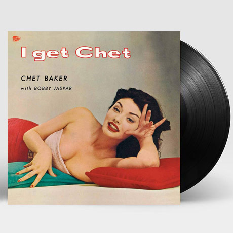 I GET CHET: WITH BOBBY JASPAR [180G LP]