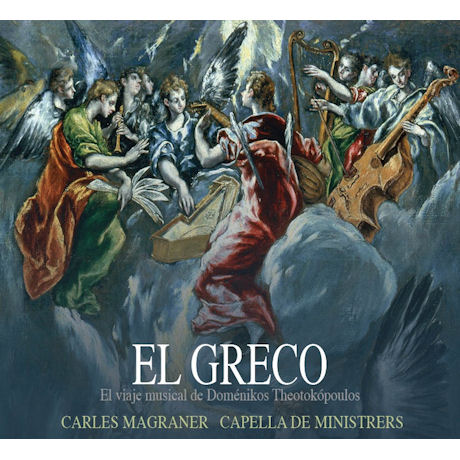 EL GRECO/ CARLOS MAGRANER [카펠라 데 미니스트레르스: 엘 그레코의 음악 여행]